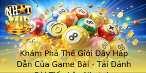 Kham Pha The Gioi Ay Hap Dan Cua Game Bai Tai Anh Bai Tien Len Nhatvip