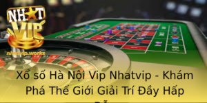 Xo So Ha Noi Vip Nhatvip Kham Pha The Gioi Giai Tri Ay Hap Dan
